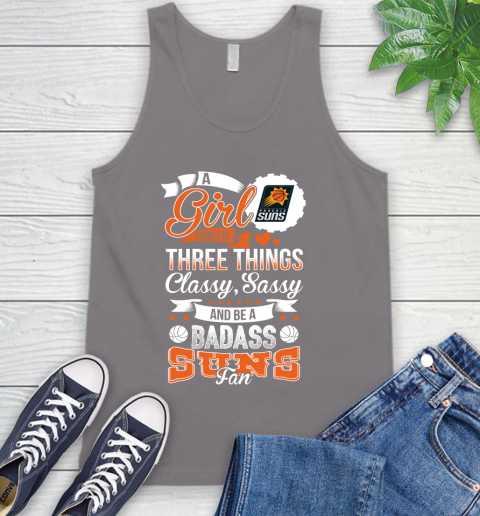 Phoenix Suns NBA A Girl Should Be Three Things Classy Sassy And A Be Badass Fan Tank Top - Image 7