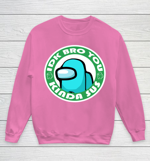 Among Us Shirt Idk Bro You Kinda Sus Youth Sweatshirt 3