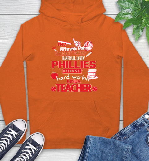 Philadelphia Phillies MLB I'm A Difference Making Student Caring Baseball Loving Kinda Teacher Hoodie 4
