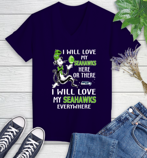 NFL Football Seattle Seahawks I Will Love My Seahawks Everywhere Dr Seuss Shirt Women's V-Neck T-Shirt 3