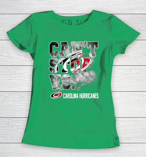 NHL Carolina Hurricanes Hockey Can't Stop Vs Women's T-Shirt 5