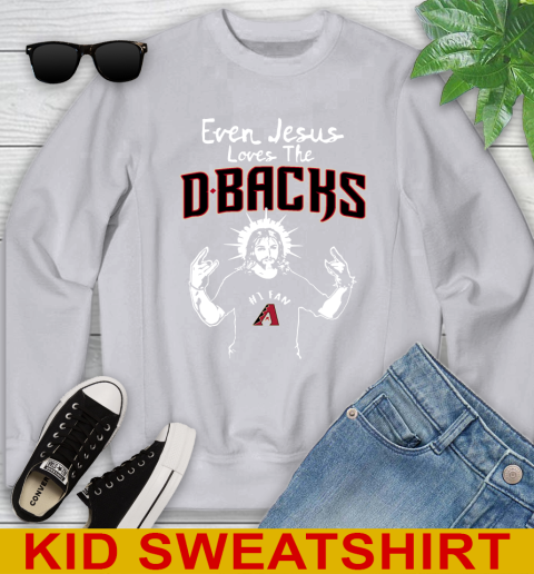 Arizona Diamondbacks MLB Baseball Even Jesus Loves The Dbacks Shirt Youth Sweatshirt 3