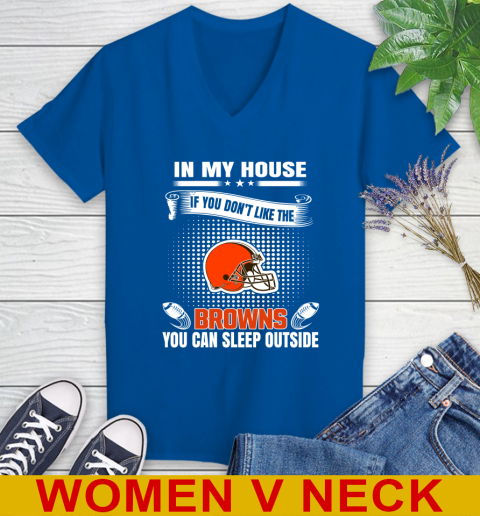 Cleveland Browns NFL Football In My House If You Don't Like The Browns You Can Sleep Outside Shirt Women's V-Neck T-Shirt 9