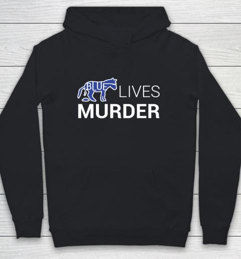 Blue Lives Murder BLM Shirt Youth Hoodie