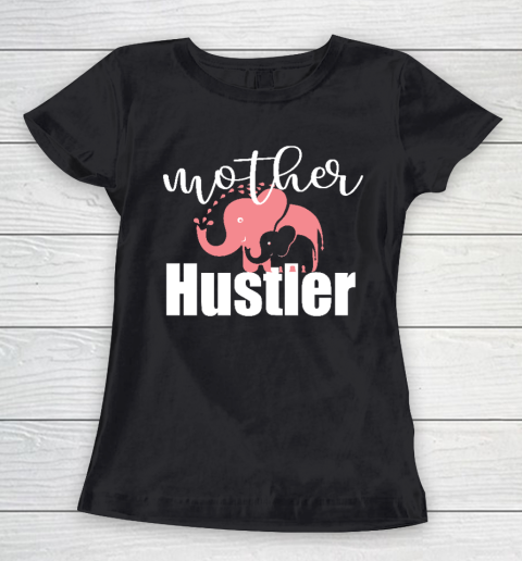 Funny Mother Hustler Essential Mother's Day Gift Women's T-Shirt
