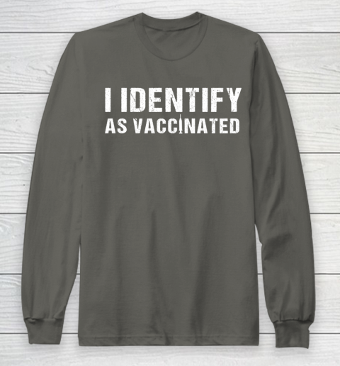 I Identify As Vaccinated Funny Vaccine 2021 Long Sleeve T-Shirt 5