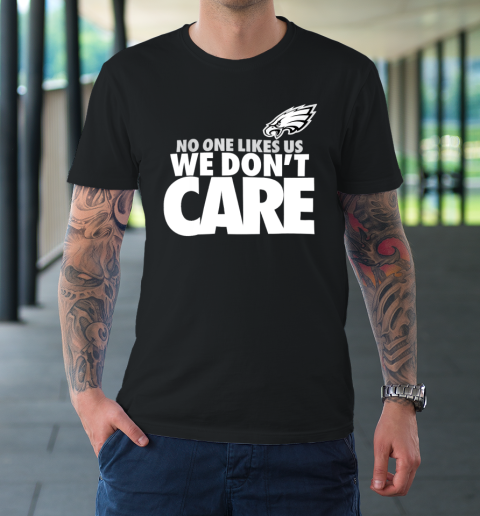No One Likes Us We Don't Care Football T-Shirt