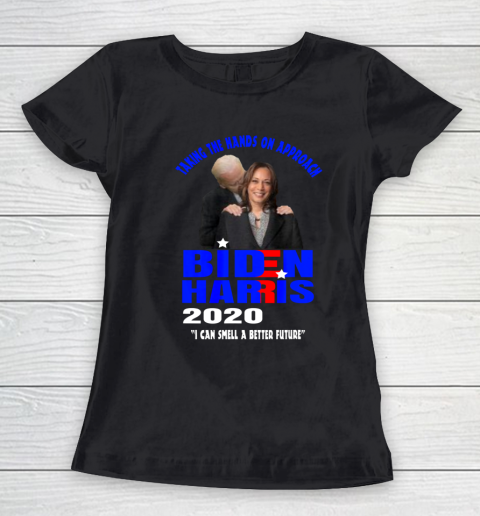 Anti Joe Biden Kamala Harris Hands On Can Smell The Future Women's T-Shirt