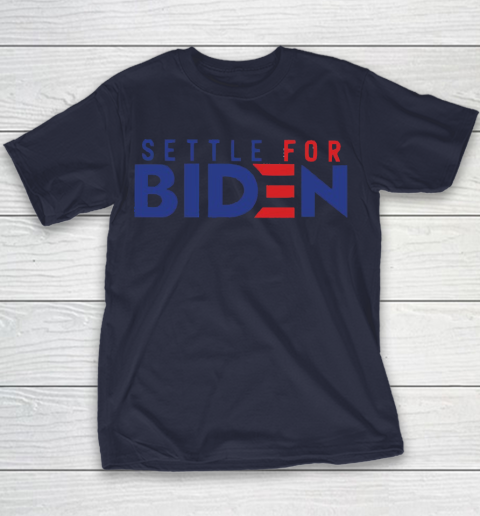 Settle For Biden Shirt 95