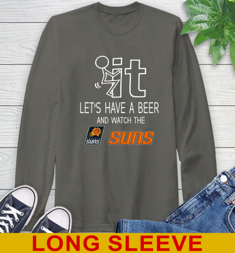 Phoenix Suns Basketball NBA Let's Have A Beer And Watch Your Team Sports Long Sleeve T-Shirt 10