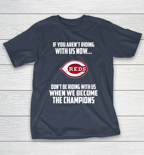 MLB Cincinnati Reds Baseball We Become The Champions T-Shirt 3