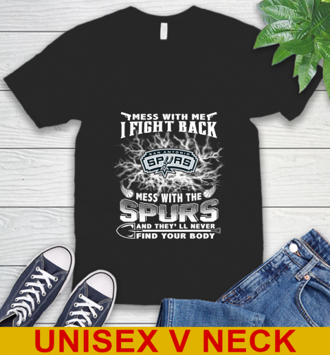 NBA Basketball San Antonio Spurs Mess With Me I Fight Back Mess With My Team And They'll Never Find Your Body Shirt V-Neck T-Shirt