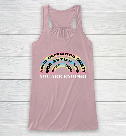 You Are Enough Rainbow Pastel Color Lovers Disability Awareness SPED Gifts Special Educators Advocat Autism Awareness Racerback Tank 5