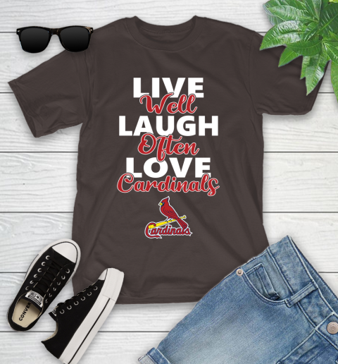MLB Baseball St.Louis Cardinals Live Well Laugh Often Love Shirt Youth T-Shirt 6
