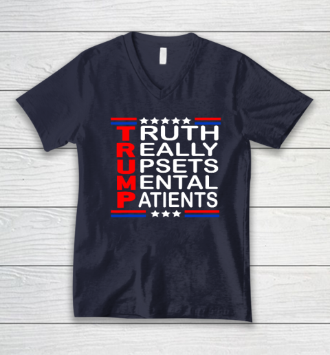 Trump Really Upsets Mental Patients V-Neck T-Shirt 2
