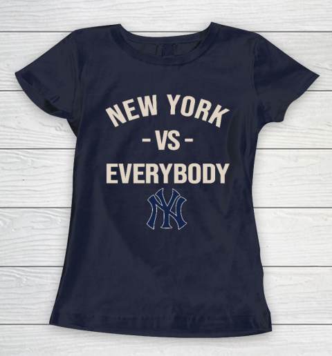New York Yankees Vs Everybody Women's T-Shirt 2
