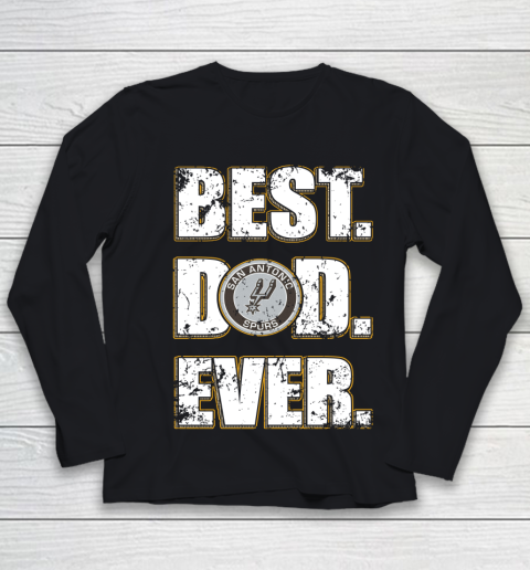 NBA San Antonio Spurs Basketball Best Dad Ever Family Shirt Youth Long Sleeve