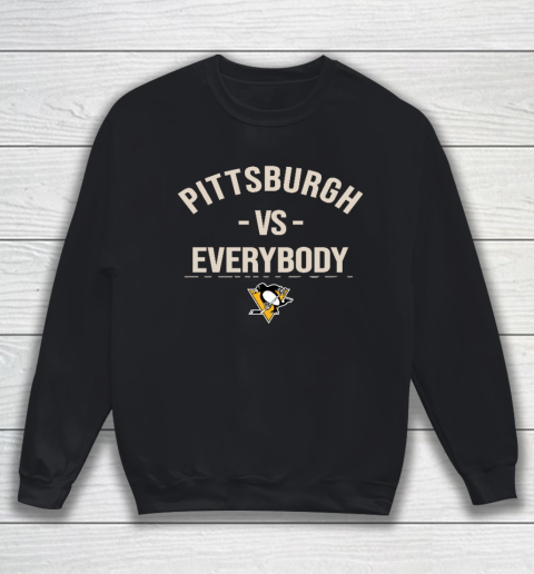 Pittsburgh Penguins Vs Everybody Sweatshirt