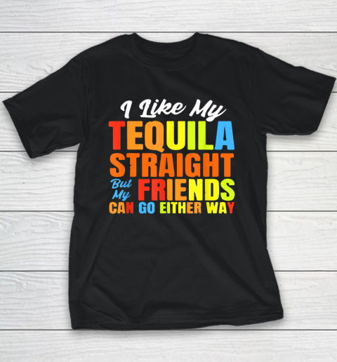 I Just Like My Tequila Straight LGBT Pride Tequila Christmas Youth T-Shirt