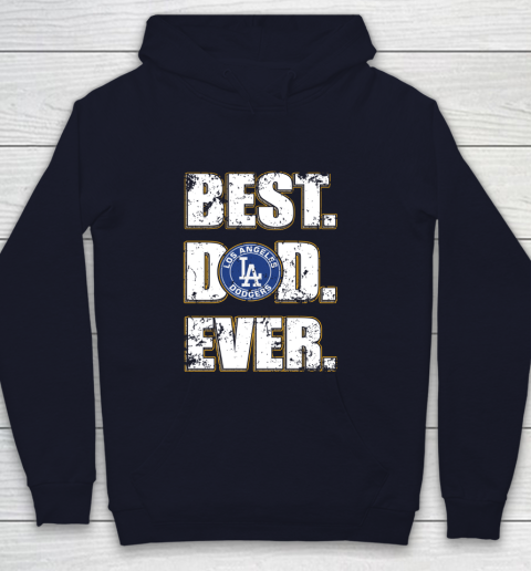 MLB Los Angeles Dodgers Baseball Best Dad Ever Family Shirt Youth Hoodie 2