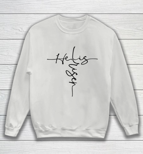 Easter He is Risen Cross Christian Sweatshirt 3