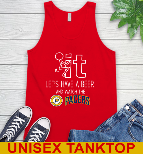 Indiana Pacers Basketball NBA Let's Have A Beer And Watch Your Team Sports Tank Top 5