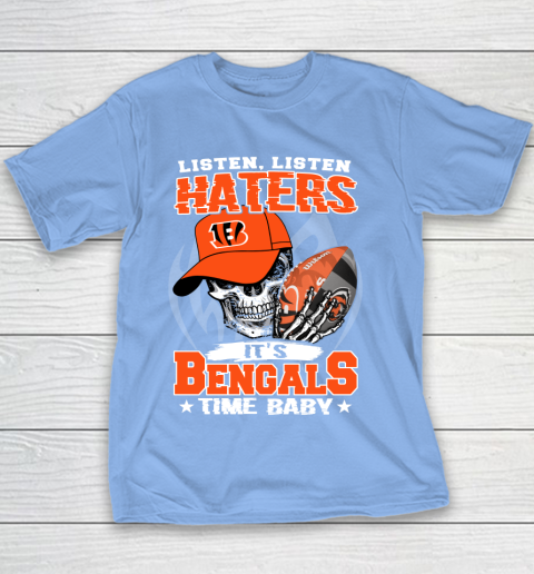 Listen Haters It is BENGALS Time Baby NFL Youth T-Shirt 8