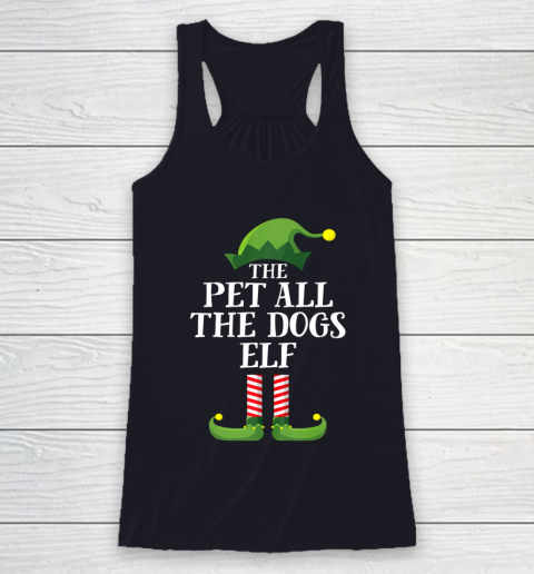 Pet All The Dogs Elf Matching Family Group Christmas Pajama Racerback Tank 7