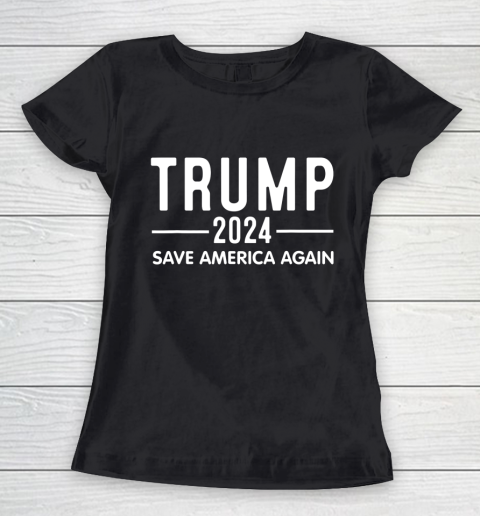 Trump 2024 Save America Again He Will Be Back 2024 Women's T-Shirt