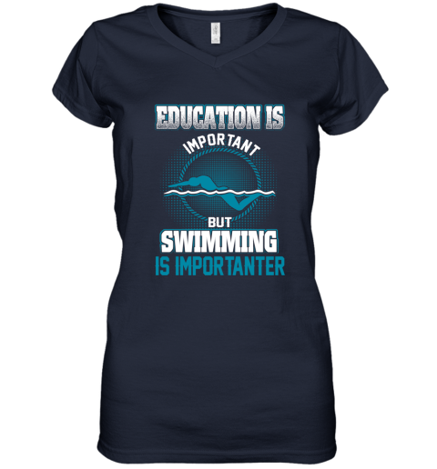 Education Is Important But Swimming Is Importanter Women's V-Neck T-Shirt 2