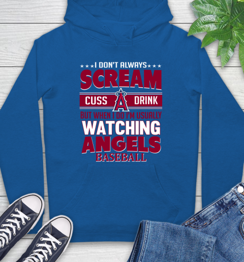 Los Angeles Angels MLB I Scream Cuss Drink When I'm Watching My Team Hoodie 9