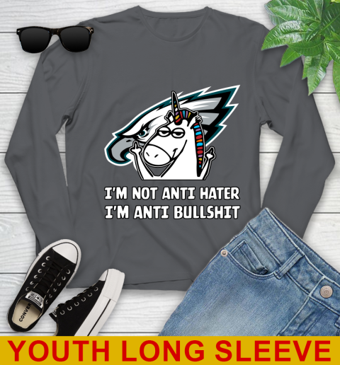 Philadelphia Eagles NFL Football Unicorn I'm Not Anti Hater I'm Anti Bullshit Youth Long Sleeve 9