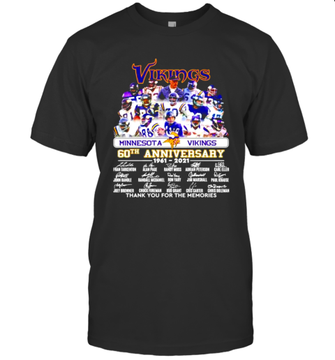 Minnesota Vikings 60Th Anniversary 1961 2021 Thank You For The Memories Signatures T-Shirt