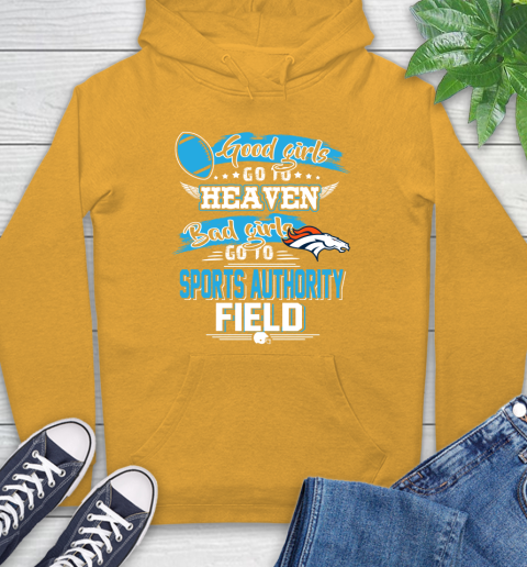 Denver Broncos NFL Bad Girls Go To Sports Authority Field Shirt Hoodie 2