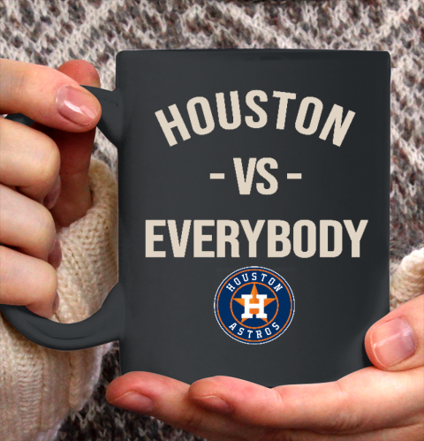 Houston Astros Vs Everybody Ceramic Mug 11oz 2