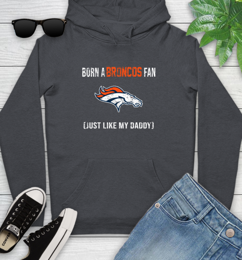NFL Denver Broncos Football Loyal Fan Just Like My Daddy Shirt Youth Hoodie 8