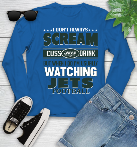 New York Jets NFL Football I Scream Cuss Drink When I'm Watching My Team Youth Long Sleeve 10