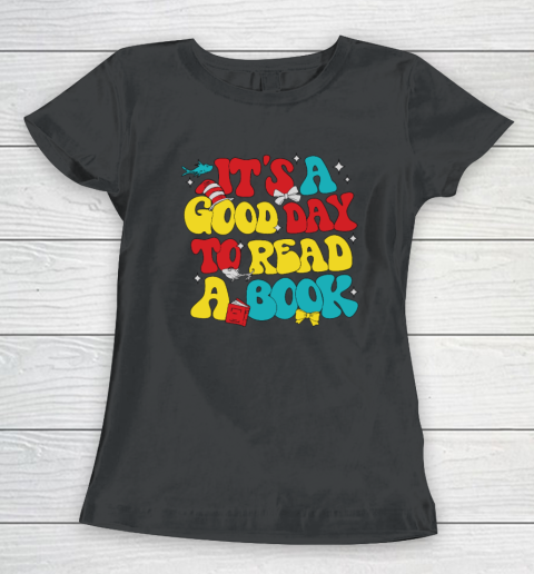 It's A Good Day To Read A Book Reading Day Cat Teachers Women's T-Shirt