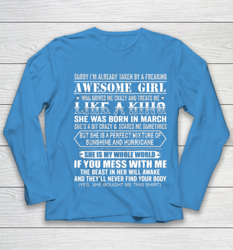 Sorry I m Already Taken by a Freaking Awesome Girl March Birthday Youth Long Sleeve 5