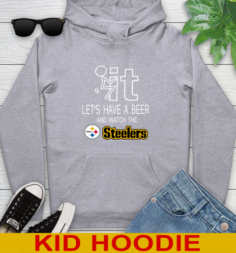 Pittsburgh Steelers Football NFL Let's Have A Beer And Watch Your Team Sports Youth Hoodie 6