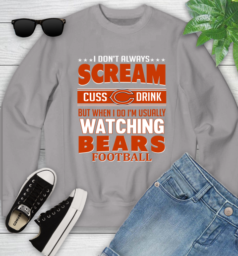 Chicago Bears NFL Football I Scream Cuss Drink When I'm Watching My Team Youth Sweatshirt 3