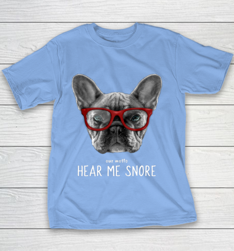 Cute Funny French Bulldog Motto Dog Gifts Youth T-Shirt 8