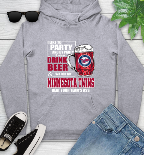 MLB I Like To Party And By Party I Mean Drink Beer And Watch My Minnesota Twins Beat Your Team's Ass Baseball Youth Hoodie 6