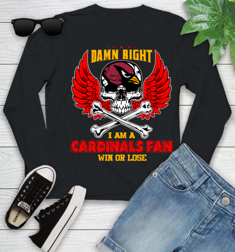NFL Damn Right I Am A Arizona Cardinals Win Or Lose Skull Football Sports Youth Long Sleeve