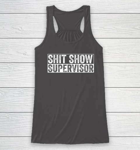 Cool Shit Show Supervisor Hilarious Vintage For Adults Racerback Tank - Image 7