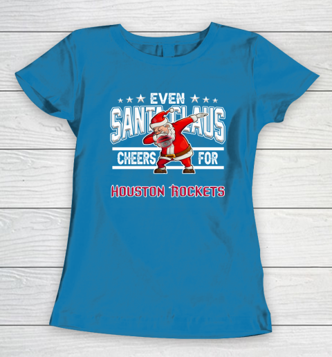 Houston Rockets Even Santa Claus Cheers For Christmas NBA Women's T-Shirt 6