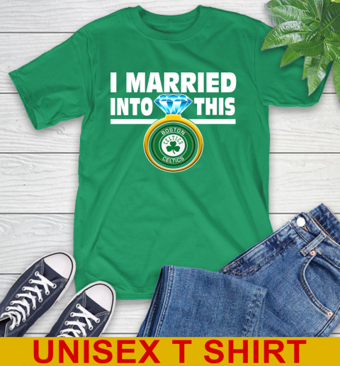 Boston Celtics NBA Basketball I Married Into This My Team Sports T-Shirt 7