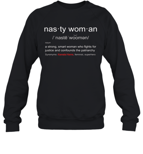Nasty Woman – Nasty Woman Definition With Kamala Harris Sweatshirt