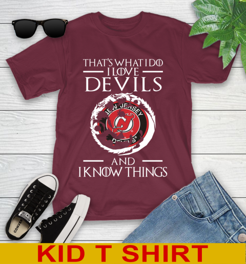 New Jersey Devils NHL Hockey That's What I Do I Love My Team And I Know Things Game Of Thrones 101