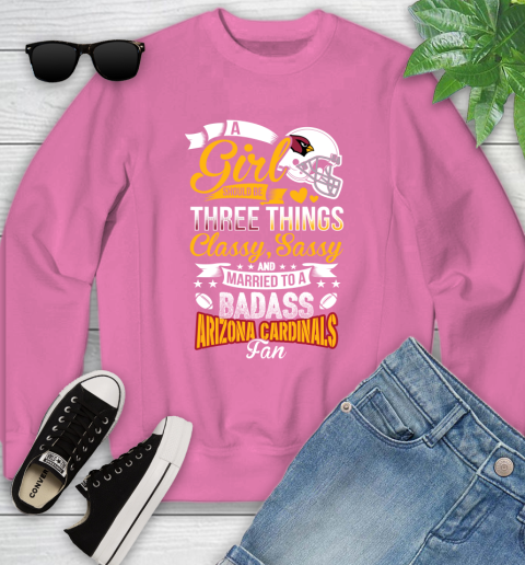 Arizona Cardinals NFL Football A Girl Should Be Three Things Classy Sassy And A Be Badass Fan Youth Sweatshirt 6